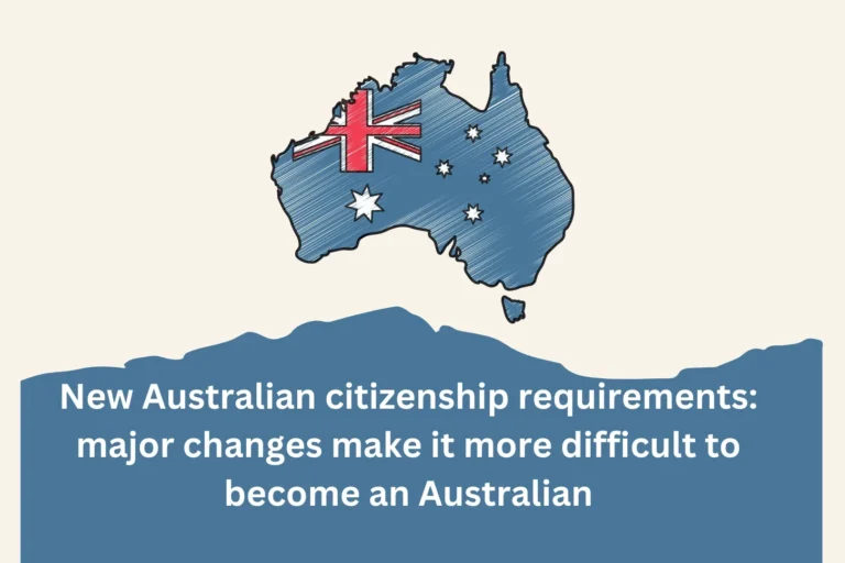 Major changes to Australian citizenship: it is now more difficult to become citizen of Australia